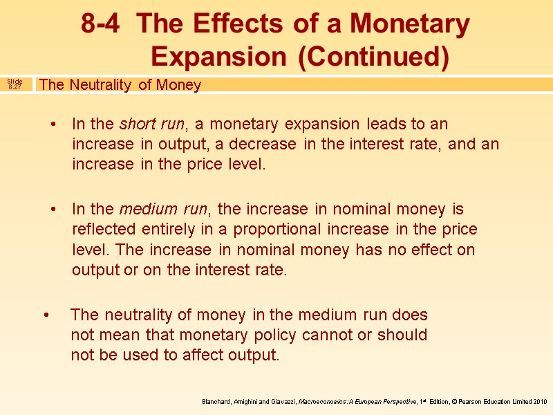In the short run, a monetary expansion leads to an increase in output, a